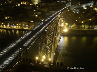 Ponte Dom Luís 