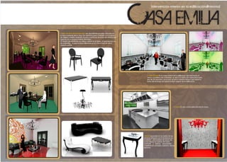 Intervención interior en la edicación Patrimonial
 son dos salones privados ubicados en
la zona izquierda de la casa. Son espacios para compartir con un grupo
de amigos o familia, teniendo acceso a todos los servicios del restaurante
cuentan con su propia batería de baños.
El diseño de mobiliarios en ambos salones es el mismo, al igual que el uso
de materiales , lo que los hace diferentes es el color el piso en micro
cemento pulido.
Salón Amatista y Esmeralda :Salón
 En la nave central de la edicación aprovechando la
altura y la belleza de la bóveda, se ubica un salón con capacidad para
mas de 30 personas con un piso en micro cemento blanco que realza la
forma del enchape de pared morisco original de la edicación.
Salón Prinipal:
 Es una cocina semi-indrutial en aceroCocina:
 Inspirados en los baños de las
casonas antiguas con el lavamanos en
el exterior , esta batería de baños de
curvas limpias en colores de fuerte
contraste y muchas sensualidad,
completan el concepto romántico de los
espacios.
Baños:
 