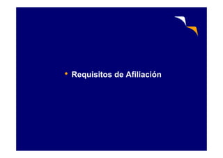 • Requisitos de Afiliación•
 