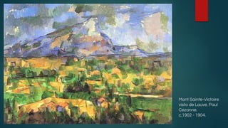 Mont Sainte-Victoire
visto de Lauve. Paul
Cezanne.
c.1902 - 1904.
 
