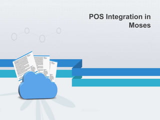 POS Integration in
Moses
 