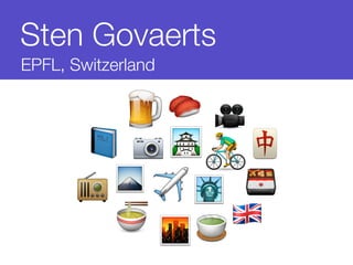 Sten Govaerts 
EPFL, Switzerland 
 
 
 
✈️ 
 
) 
 
️ 
 
 
 
 
 
 
