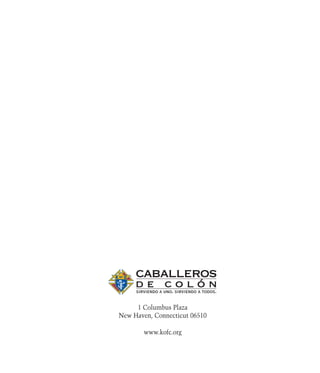 1 Columbus Plaza
New Haven, Connecticut 06510

       www.kofc.org
 