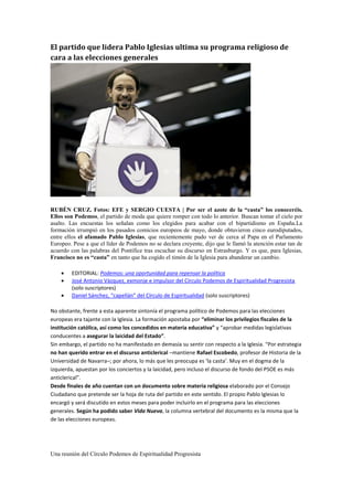 El partido que lidera Pablo Iglesias ultima su programa religioso de
cara a las elecciones generales
RUBÉN CRUZ. Fotos: EF...