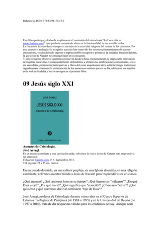 Referencia: ISBN 978-84-941504-5-6 
Este libro prolonga y desborda ampliamente el contenido del mini-ebook “La Eucaristía ...