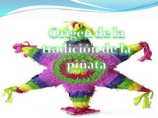 Origen de la tradición de la piñata 