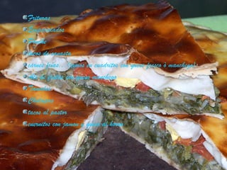 FriturasEmparedadosPonchetacos de canastacarnes frías...(jamos en cuadritos con queso fresco ò manchego)Ate de frutas con queso manchegoTamalesChalupastacos al pastorcuernitos con jamon y queso al horno