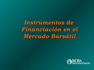 Instrumentos de  Financiación en el  Mercado Bursátil 