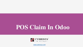 www.cybrosys.com
POS Claim In Odoo
 