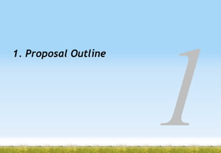 1. Proposal Outline

 