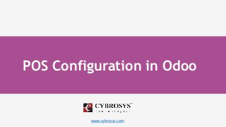 www.cybrosys.com
POS Configuration in Odoo
 