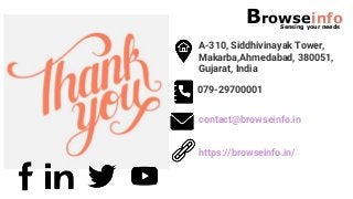 BrowseinfoSensing your needs
A-310, Siddhivinayak Tower,
Makarba,Ahmedabad, 380051,
Gujarat, India
079-29700001
contact@browseinfo.in
https://browseinfo.in/
 