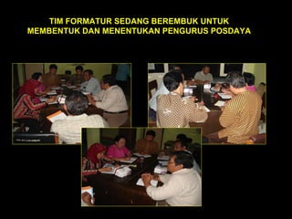 TIM FORMATUR SEDANG BEREMBUK UNTUK MEMBENTUK DAN MENENTUKAN PENGURUS POSDAYA 