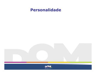 Personalidade
 