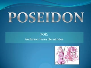 POR:
Anderson Parra Hernández
 
