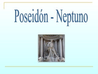 Poseidón - Neptuno 