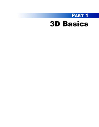 PART 1
3D Basics
 