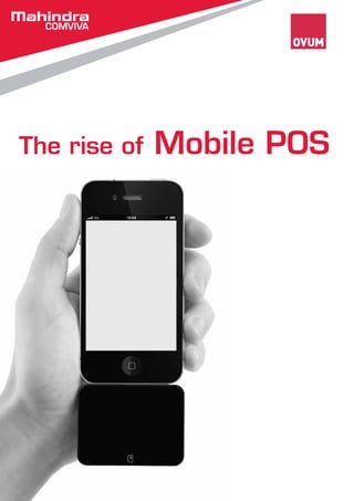 The rise of Mobile POS 
 