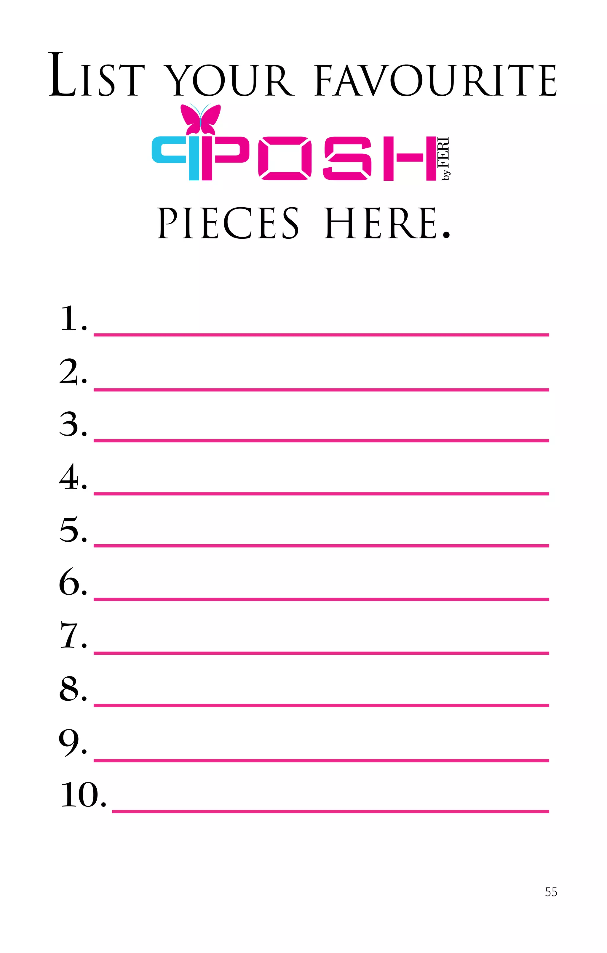 55
List your favourite
pieces here.
1.
2.
3.
4.
5.
6.
7.
8.
9.
10.
 