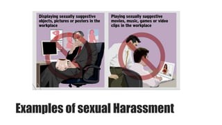 Examples of sexual Harassment
 