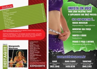 06
                                                                                                                                             .........
                                                                                                                               ............
                                                                                                                ............                          .. . 11
                                                                                                  ............                          ............
                                                                                   ............                          ............                          2
                                                           ........ ............                 ........ ............                 ........  ........ 1
                                       .... ............                     .... ............                     .... ............                          14
                         ............                          ............                          ............                           ............
              do ......                         ............                          ............                          .. ............                      7
Eu no
        mun                      ............                           ............                         ............                           ....... 1
                    ............                          ............                         ............                           ............
         d o + ....               liza     do ......                       .... ............                        .. ............                       .. . 20
Corren                 rsona                                 ............                             ............                         ............
              nto Pe                          ............                             ............                          ............                          2
 Tre iname               sitiv   a ......                        ......  ............                  ...... ............                   ........  ....... 2
         ntaç  ão po                          .... ............                    ....  ............                     .... ............                       27
 Alime                         ............                          ............                          ............                           ............
            Up .. ............                   .... ............                        .. ............                        .. ............
  Check                           ............                             ............                           ............                            ...... 28
                       a ......                              ............                           ............                           ............
           n a mod                       .... ............                      .... ............                    ......  ............                    ..... 30
   Você                    ............                           ............                         ............                           ............
                ade ..                             ............                          ............                           ............                    ... 33
   Pós-ati
            vid                     ............                     ............
                                                                                   ....
                                                                                                            ............
                                                                                                                           ....
                                                                                                                                                  ............
                      pouco                            ............                           ............                         ............
             o um                    ............
                                                    ..
                                                                            ............
                                                                                           ..
                                                                                                                    ............                          .........
                                                                                                                                                                     34
    De tud              tilo ....                             ............                            ............                         ............
             c om es                      .... ............                          .. ............                       .. ............
     Viver                   mas ..                                   ............                          ............
                 s cine                                 ............                          ............
          ve no                          ............                          ............
      Bre                  ............                       ............
                                                                            ..
                ce ......                      ............
      Aconte              veil   lon ....
                ce Re
       Aconte

 Espaço reservado ao leitor para envio de sugestões, dúvidas e críticas através do
 e-mail: falaleitor@posiatividade.com.br

 Gostaria de parabenizá-los pelo pós-atividade “Mulheres do brasil – elas CataM
 ChiCo”, pois estive presente e pude releMbrar detalhes do show, inCluindo o
 MoMento eM que MarGareth Cantou “Geni e zepeliM”, pois a foto reGistrou o
 MoMento de Maneira real, exataMente CoMo foi, ou seja, MarCante!

 Maria f.


                                                                                                          Jornalista Responsável
                                                                                                          Mel simões
                                                                                                          Colunista
 Página 22                                                                                                acácio tolentino
                                                                                                          Colunista “Eu no mundo“
                        Margareth                                                                         rafael ajuz
                                                                                                          Colunista “Você na Moda”

                        Menezes
                                                                                                          equipe finíssimo
                                                                                                          Colunista “Viver com Estilo”
                                                                                                          sandra tumelero
                                                                                                          Colunista “Correndo +”
                                                                                                          renato andré
                                                                                                          Colaboraram nesta edição:
                                                                                                          Karen Moreno e rita trindade
                                                                                                          Fotografia
                                                                                                          equipe posiatividade
                                                                                                          Projeto Gráfico e Diagramação
                                                                                                          azê Marketing
                                                                                                          Impressão
                                                                                                          Athalaia Gráfica e Editora
                                                                                                          Contato Comercial
                                                                                                          (61) 9261-2778
                                                                                                          comercial@posiatividade.com.br
                                                                                                          www.posiatividade.com.br
                                                                                                           a revista posiatividade não se responsabiliza pelos
                                                                                                           anúncios veiculados, como também não se responsabiliza
                                                                                                           pelas matérias publicadas, que são de responsabilidade
                                                                                                           de seus autores.
 