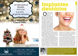 Implantes
     dentários
      o
                      s implantes dentá-
                      rios são como pa-
                      rafusos que cor-
                      respondem         ás
     raízes dentárias para a fixação de
     próteses e funcionam de forma se-
     melhante aos dentes naturais, pro-
     porcionando uma boa mastiga-
     ção, aparência saudável e fácil
     higienização. as indicações e con-
     tra indicações devem ser avaliadas
     e discutidas ao longo da consulta
     clínica e após exames radiológicos
     e laboratoriais. a cirurgiã-dentista
     rita trindade, do rita trindade spa
     Médico odontológico, explica os
     cuidados que o profissional deve
     ter na hora de colocar um implan-
     te. “O dentista precisa fazer uma
     avaliação criteriosa da saúde bucal do paciente,       hoje, graças a uma tecnologia que se aperfeiçoou
     verificar dentes presentes e seu suporte ósseo, gen-   nos últimos anos, os implantes curtos reduzem o
     givas, encaixe das arcadas, entre outras coisas. E o   custo e a agressividade do procedimento e a recu-
     paciente deve ficar sempre atento se o material        peração é muito mais rápida”, avalia rita.
     utilizado no implante é de boa qualidade”.                 Com o passar do tempo, a má higienização
          Com o avanço da tecnologia nos tratamentos
                                                            pode ocasionar doenças gengivais e até mesmo a
     e o acesso à informação sobre prevenção de do-
                                                            perda dos dentes. e a falha na dentição pode ser a
     enças, os brasileiros estão conseguindo aumentar
                                                            causa de vários problemas. “A perda de um só den-
     a expectativa de vida, que agora passou para 73,5
     anos. e a saúde bucal é um fator crucial no pro-       te pode alterar a articulação da mandíbula e pro-
     cesso de envelhecimento. “Muitas pessoas preci-        vocar dor de cabeça, mordida desalinhada e estalos
     sam colocar implantes, seja pela falta dos dentes      ao abrir a boca. Nesses casos, a reposição dentária
     de verdade por anos a fio, o uso de dentaduras,        é a melhor alternativa para que a mordida seja fei-
     acidentes ou, simplesmente, o avançar da idade. E      ta de forma correta, sem prejuízo da articulação”.



                       Rita de Cássia Trindade Pires é Mestre em Dentística (Estética) pela Universidade Camilo
                       Castelo Branco; Especialista em Prótese Dental pela Universidade Federal de Uberlândia;
                       Especialista em Implantodontia pela Universidade Camilo Castelo Branco; Credenciamento em
                       Implantodontia na Alemanha e Estados Unidos; Membro da FADI (Florida Academy of Dental
                       Implantology); Membro da American Academy of Cosmetic Dentistry; Membro Fundadora da
                       Academia Brasileira de Estética; Membro da Sociedade Brasileira de Odontologia Estética.
                       Contato: (61)9261-2778 ou checkup@posiatividade.com.br

16                                                                                                                 17
 