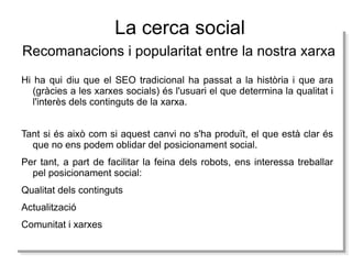 Aspectes tècnics i de disseny Accessibilitat pels robots. 