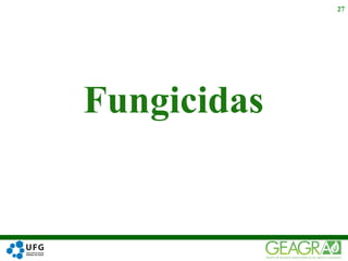 Fungicidas
27
 