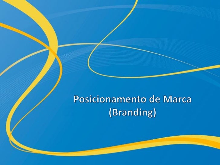 é Correto Afirmar Que O Posicionamento De Marcas Implica Em