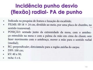 Incidência punho desvio (flexão) radial- PA de punho106