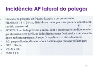 Incidência AP lateral do polegar132