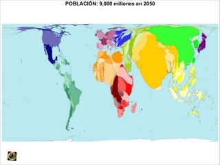 POBLACIÓN: 9,000 millones en 2050
 