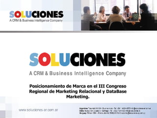 Posicionamiento de Marca en el III Congreso Regional de Marketing Relacional y DataBase Marketing. 