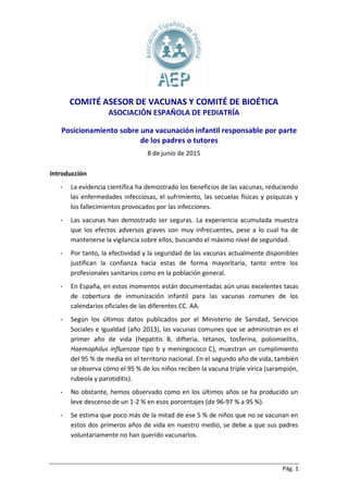 Pág. 1
COMITÉ ASESOR DE VACUNAS Y COMITÉ DE BIOÉTICA
ASOCIACIÓN ESPAÑOLA DE PEDIATRÍA
Posicionamiento sobre una vacunación...
