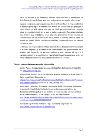 Asociación Española de Pediatría. Comité Asesor de Vacunas y Comité de Bioética.
Posicionamiento sobre una vacunación infa...