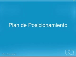 Plan de Posicionamiento
 