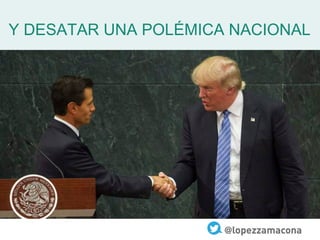 Y DESATAR UNA POLÉMICA NACIONAL
 