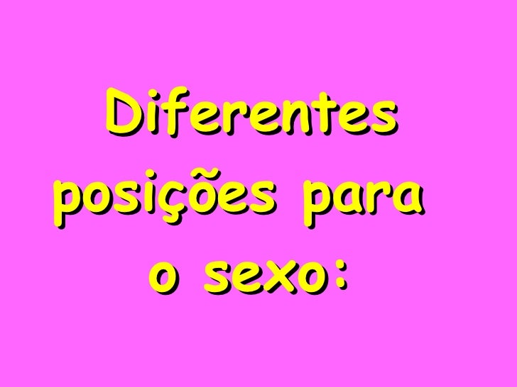 Posicoes De Sexo Posicoes De Sexo