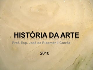 [object Object],Prof. Esp. José de Ribamar II Corrêa 