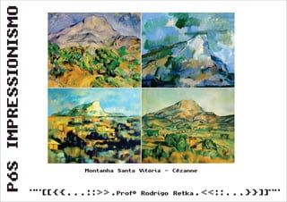 Pós Impressionismo (Segunda Série)