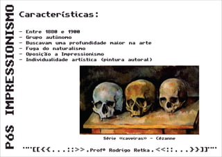 Pós Impressionismo (Segunda Série)