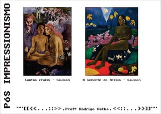 Pós Impressionismo (Segunda Série)