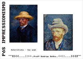 Pós Impressionismo (Segunda Série)