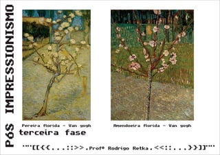 Pós Impressionismo (Segunda Série)