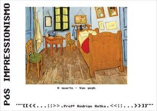 Pós Impressionismo (Segunda Série)