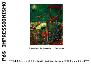 Pós Impressionismo (Segunda Série)