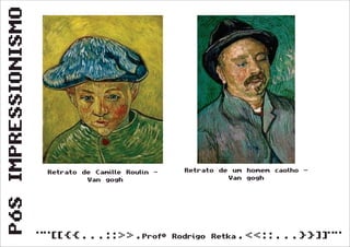 Pós Impressionismo (Segunda Série)