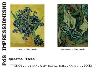 Pós Impressionismo (Segunda Série)
