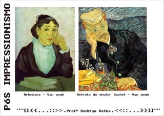 Pós Impressionismo (Segunda Série)