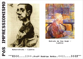 Pós Impressionismo (Segunda Série)